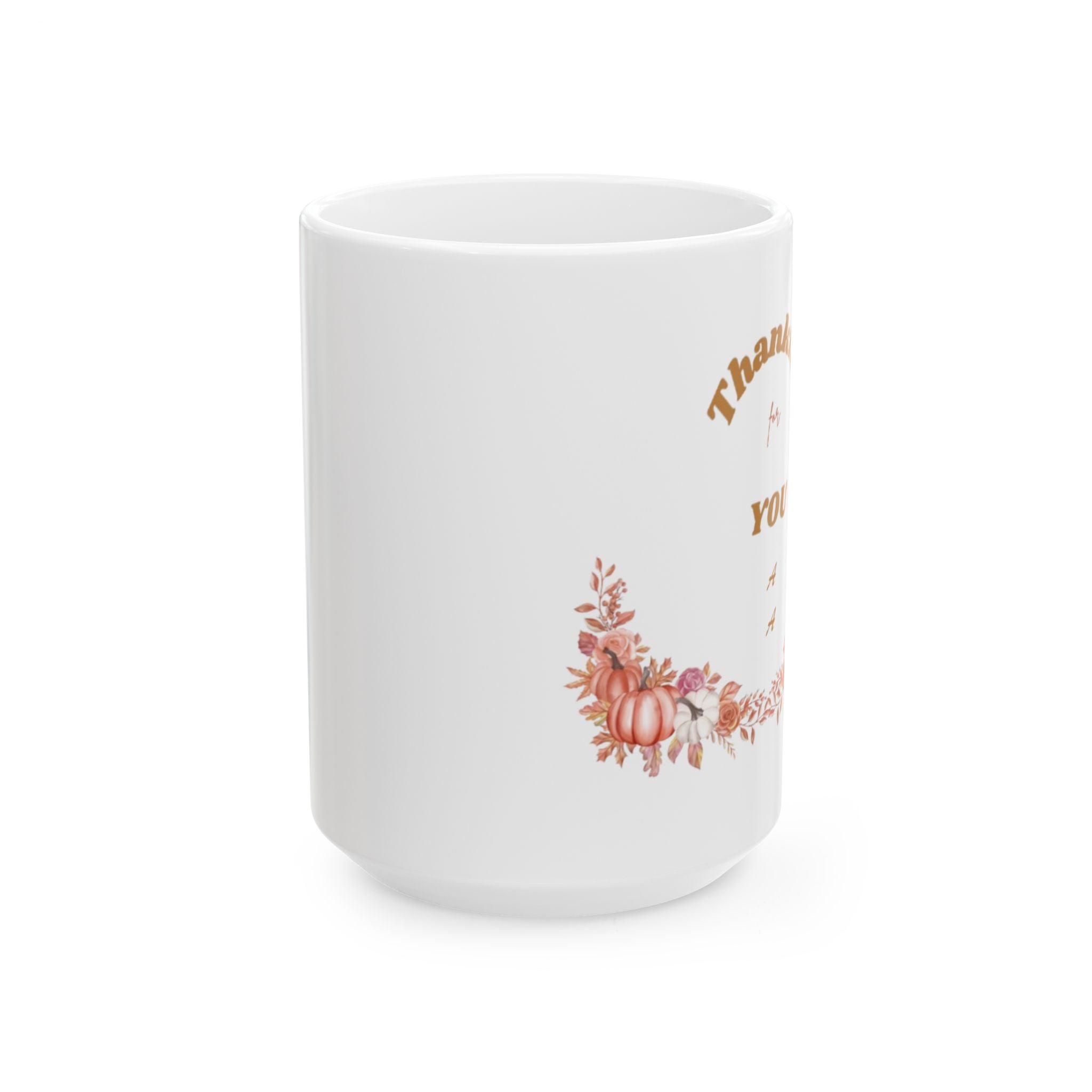 Custom Thankful for YOU - 15oz