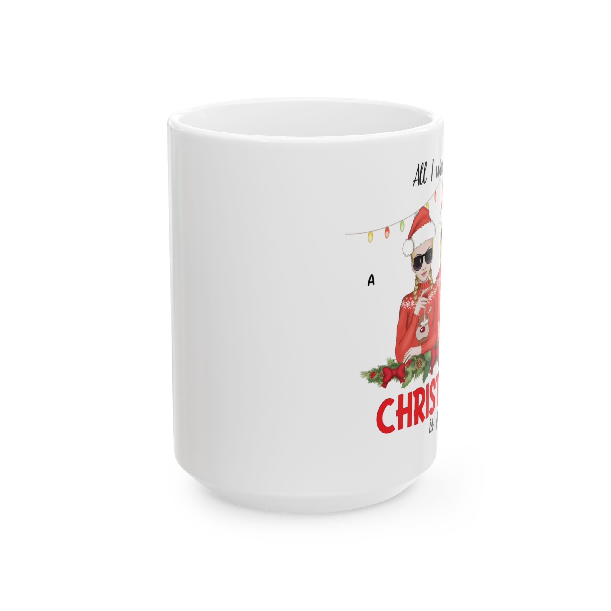 Custom All I want for Christmas is You - 15oz