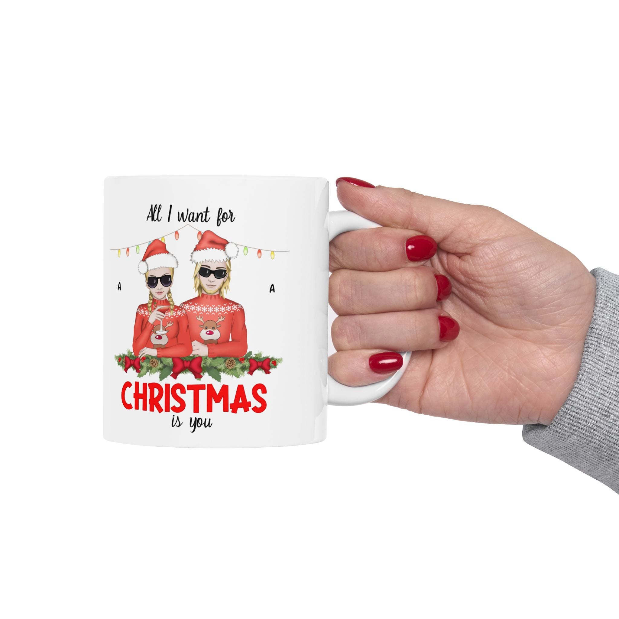 Custom All I want for Christmas is You - 11oz